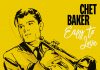 Chet Baker : Easy To Love