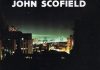 JJ 10/89: John Scofield – Live, Rough House, Shinola, Out Like A Light, Flat Out