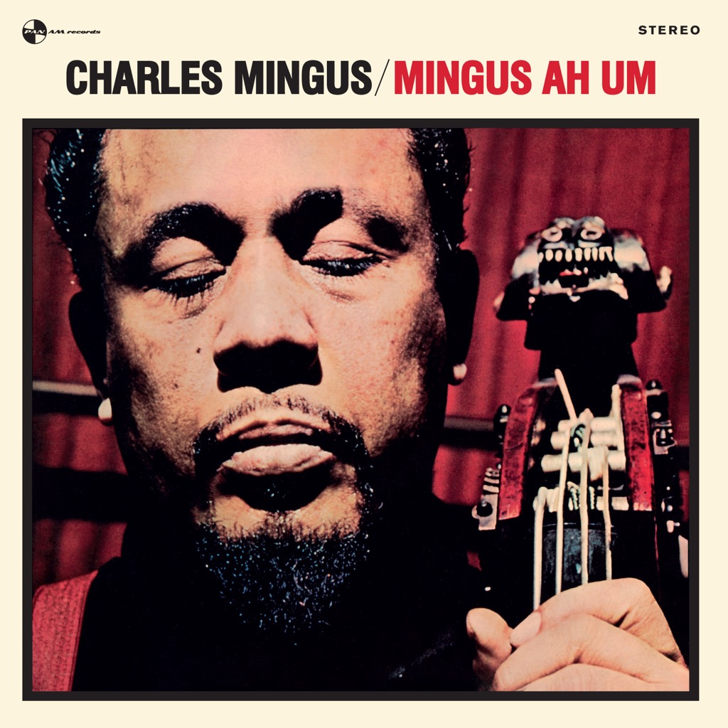 Charles Mingus: Mingus Ah Um - Jazz Journal