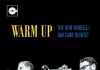 Don Rendell/Ian Carr Quintet: Warm Up