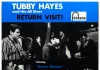 JJ 08/63: Tubby Hayes – Return Visit!