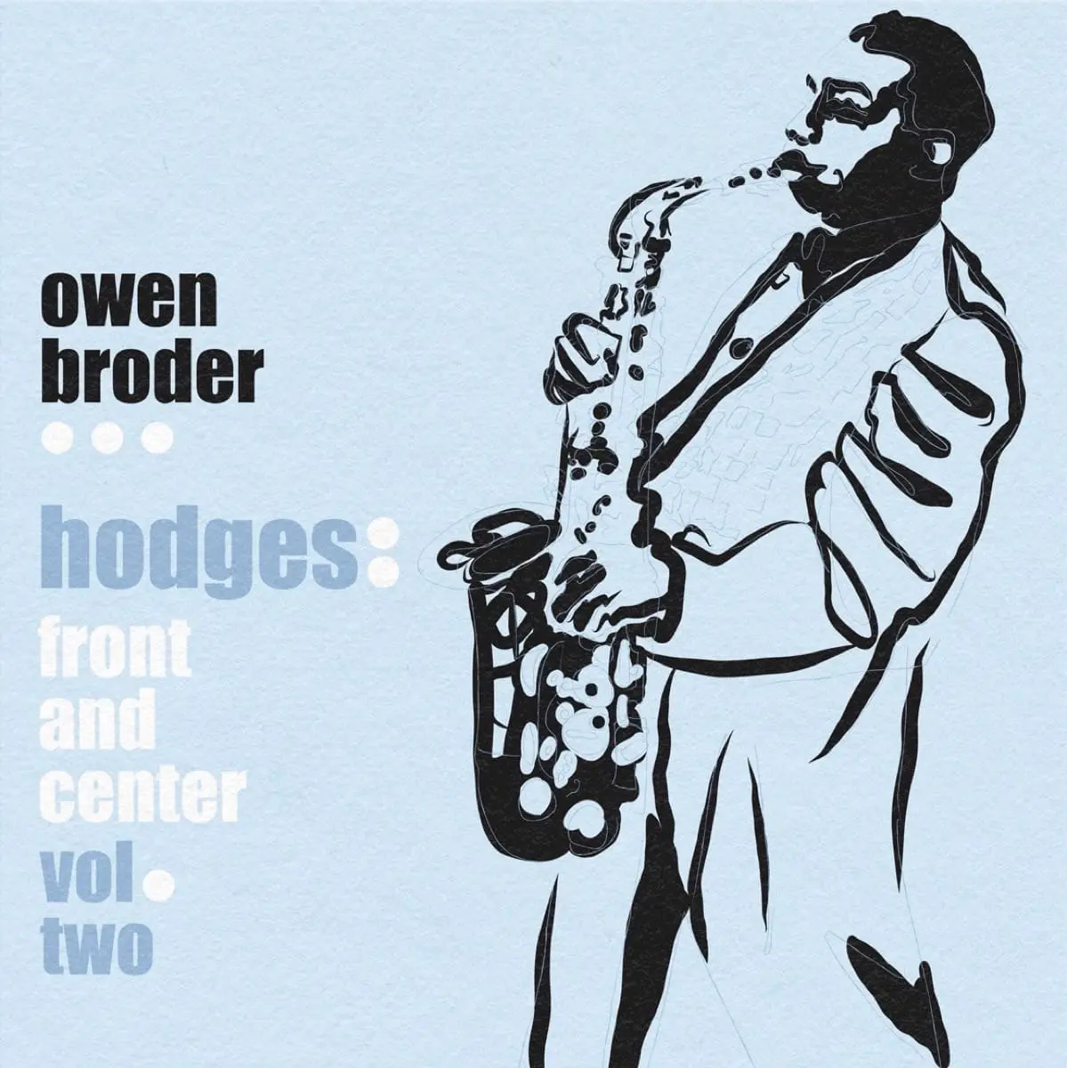 Owen Broder: Hodges: Front And Center – Vol. Two