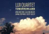 Lux Quartet: Tomorrowland