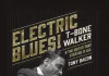 Electric Blues! T-Bone Walker & The Guitar That Started It All