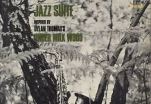 JJ 12/65: Stan Tracey Quartet – Jazz Suite Inspired By Dylan Thomas’s Under Milk Wood
