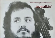 JJ 05/76: Niels-Henning Ørsted Pedersen – Jaywalkin’