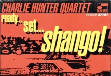 JJ 08/96: Charlie Hunter Quartet – Ready… Set… Shango!