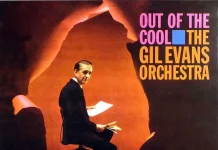 JJ 08/96: The Gil Evans Orchestra – Out Of The Cool