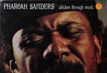 JJ 08/76: Pharoah Sanders – Wisdom Through Music